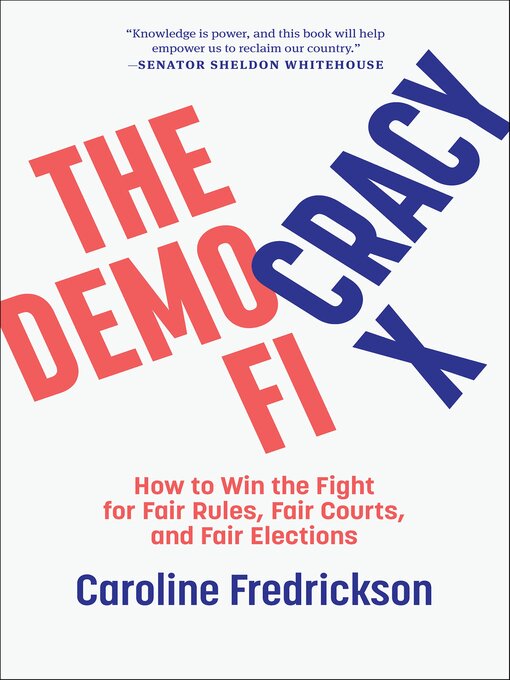 Title details for The Democracy Fix by Caroline Fredrickson - Available
